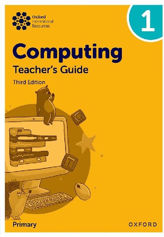 Oxford International Primary Computing: Teacher's Guide 1