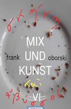 Wege der Vermittlung V 1 / Mix und Kunst VI
