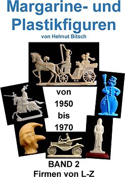 Margarine- und Plastikfiguren BAND 2