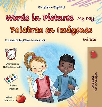 Words in Pictures - My Day (English Spanish Bilingual Children's Book)