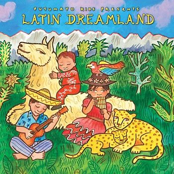 Putumayo Kids Presents - Latin Dreamland