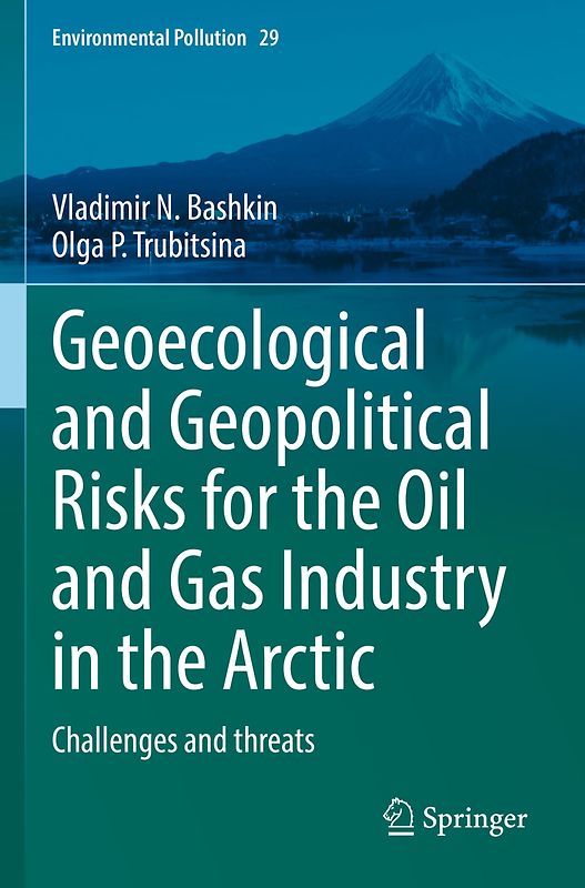 Geoecological and Geopolitical Risks for the Oil and Gas Industry in the Arctic
