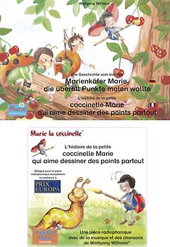 Die Geschichte vom kleinen Marienkäfer Marie, die überall Punkte malen wollte. Deutsch-Französisch/L'histoire de la petite coccinelle Marie qui aime dessiner des points partout. Allemand-Francais
