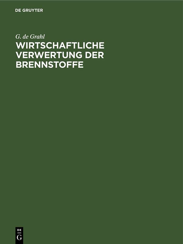 Wirtschaftliche Verwertung der Brennstoffe