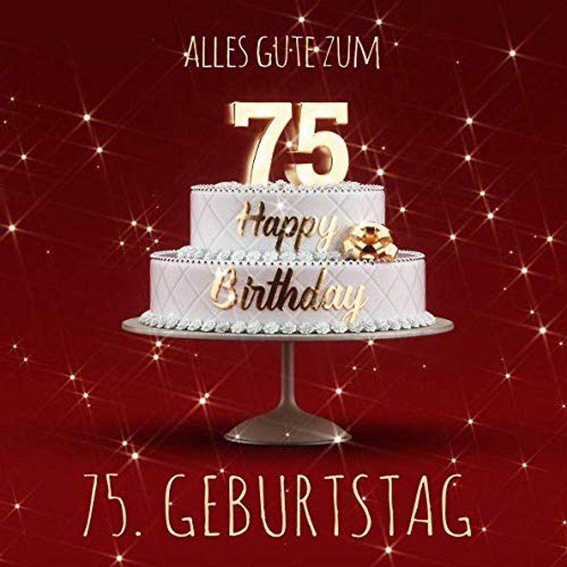Alles Gute zum 75. Geburtstag: Gästebuch zum Eintragen mit 110 Seiten - Rote Edition