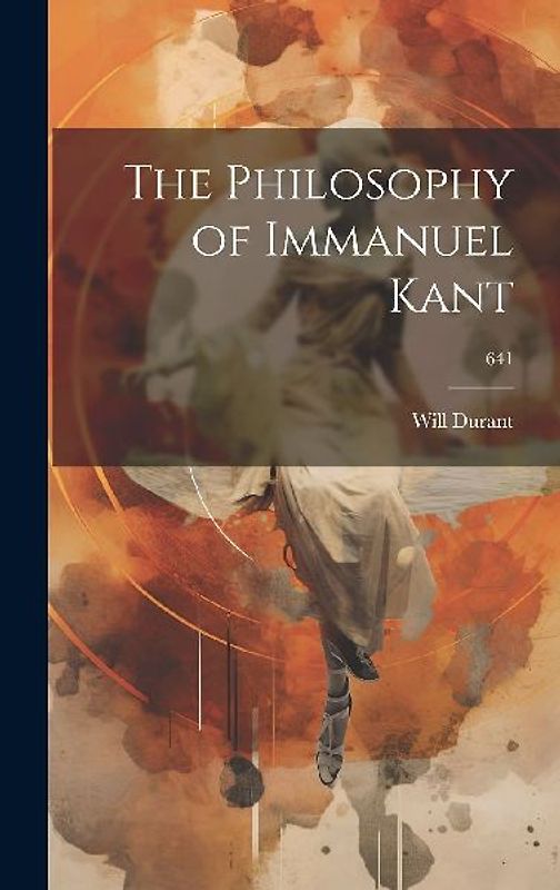 The Philosophy of Immanuel Kant; 641