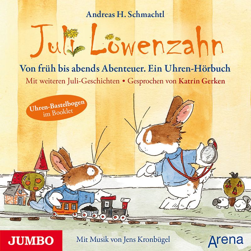 Juli Löwenzahn. Von morgens bis abends Abenteuer. Ein Uhren-Hörbuch
