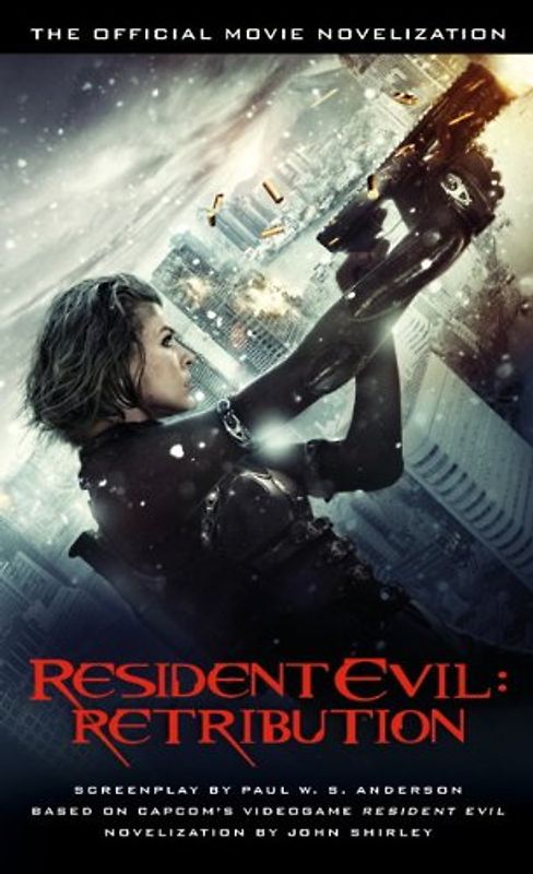 Resident Evil: Retribution - The Official Movie Novelization - Shirley, John