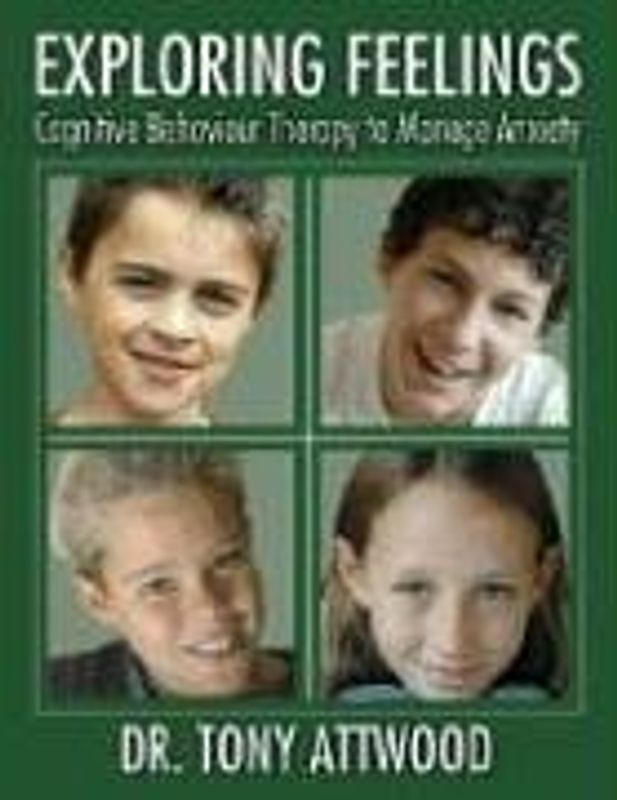 Exploring Feelings: Anger: Cognitive Behaviour Therapy to Manage Anger - Attwood, Tony