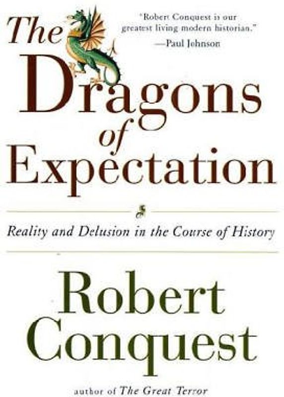 The Dragons of Expectation: Reality and Delusion in the Course of History