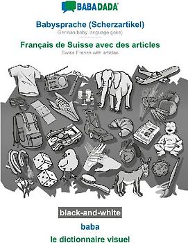 Babysprache (Scherzartikel) - Français de Suisse avec des articles, baba, BW