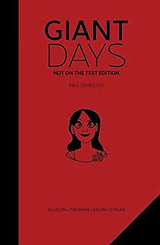 Giant Days Hardcover Volume 1: Not On The Test Edition