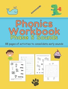 Phonics Workbook Phase 5 Sounds: Activities for Year 1 and Early Readers Age 5 and 6