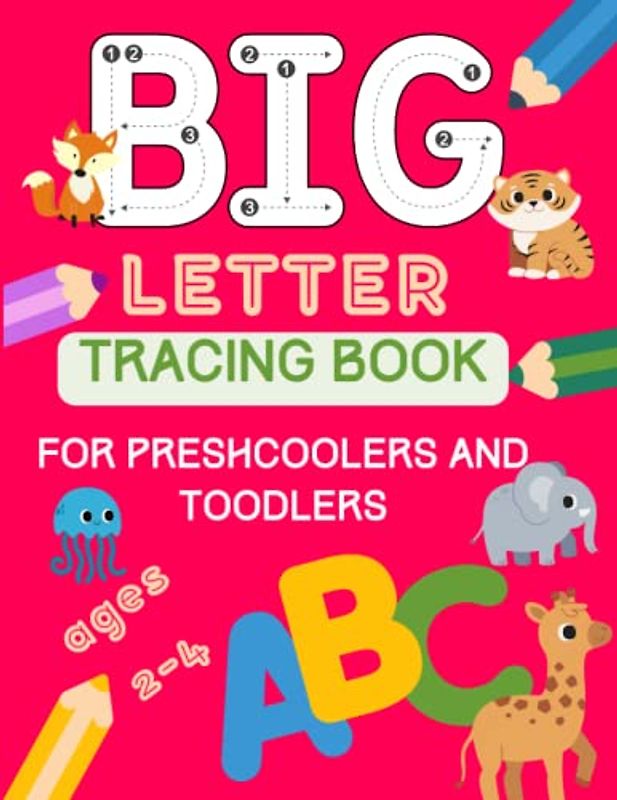 Big letter tracing for preshcoolers: Tracing Practice for Toddlers. From Fingers to Crayons . My First Handwriting Workbook ages 2-4, large print