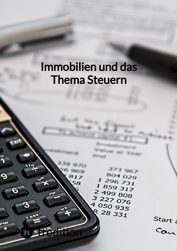 Immobilien und das Thema Steuern