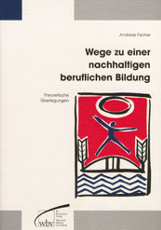 Wege zu einer nachhaltigen beruflichen Bildung