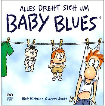 Baby Blues 1 - Alles dreht sich um Baby Blues