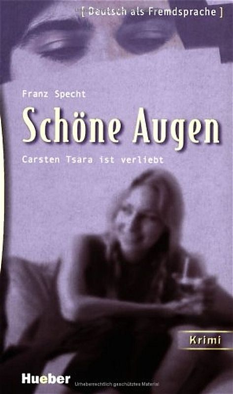 Schöne Augen. Carsten Tsara ist verliebt.Deutsch als Fremdsprache / Leseheft