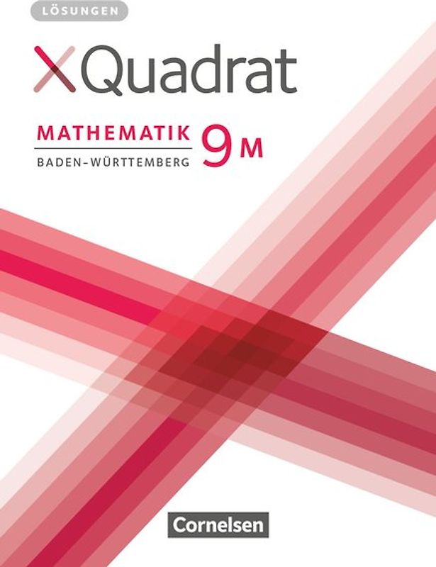 XQuadrat - Baden-Württemberg - 9. Schuljahr