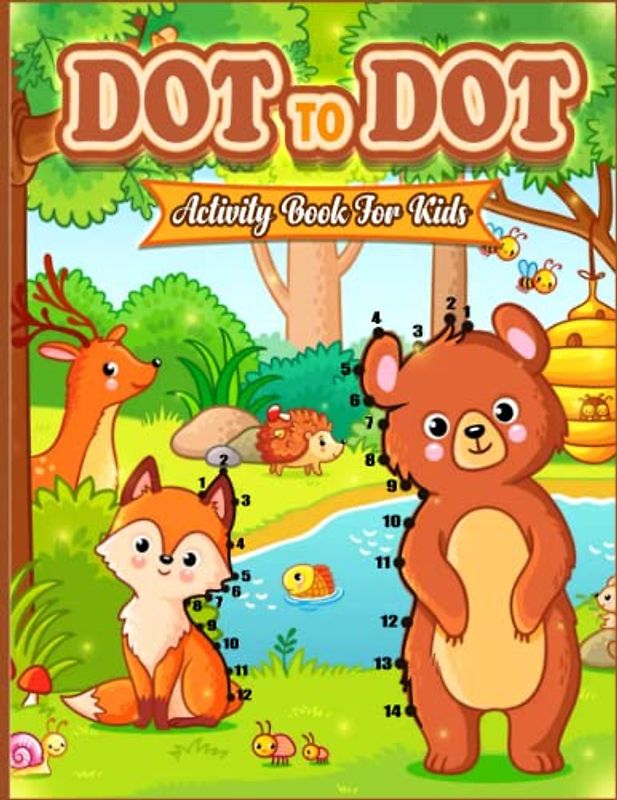 The Dot to Dot Activity Book for Kids: A Fun Coloring and Connect the Dots for Kids Ages 4-8, A Toddler Craft Activity Book with Different Drawings to Color and Trace.