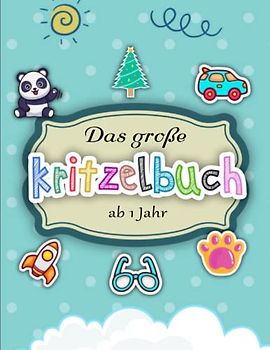 Kritzelbuch ab 1 Jahr - Stress Abbauen: Das große Malbuch zum Kritzeln, Ausmalen und Fertigmalen! | Geschenke Zum Jahresende Und Zum Jahresende