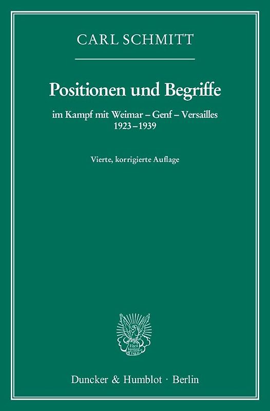 Positionen und Begriffe, im Kampf mit Weimar – Genf – Versailles 1923–1939.
