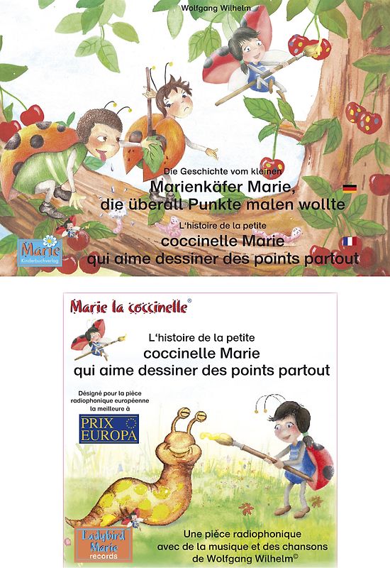 Die Geschichte vom kleinen Marienkäfer Marie, die überall Punkte malen wollte. Deutsch-Französisch/L'histoire de la petite coccinelle Marie qui aime dessiner des points partout. Allemand-Francais