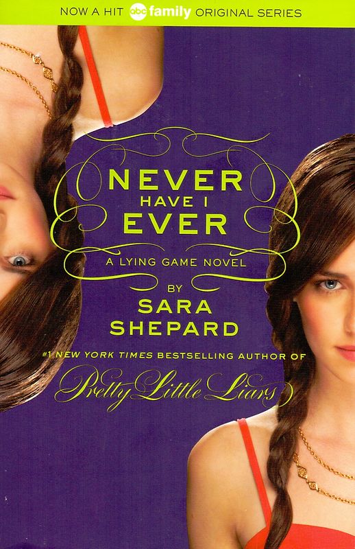 The Lying Game: Vol.2 - Never Have I Never - Sara Shepard [Paperback]