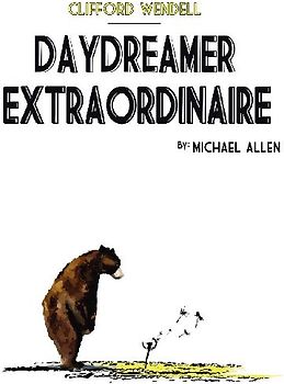 Clifford Wendell, Daydreamer Extraordinaire