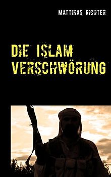 Die Islam Verschwörung
