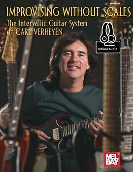 Improvising Without Scales: The Intervallic Guitar System of Carl Verheyen
