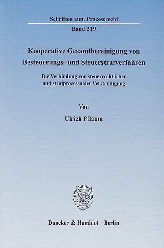 Kooperative Gesamtbereinigung von Besteuerungs- und Steuerstrafverfahren.