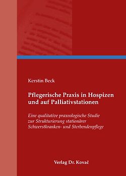 Pflegerische Praxis in Hospizen und auf Palliativstationen