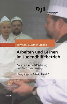 Arbeiten und Lernen im Jugendhilfebetrieb