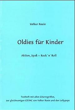Oldies für Kinder. Action, Spass und Rock'n Roll. Das Oldie-Textheft mit Gitarregriffen
