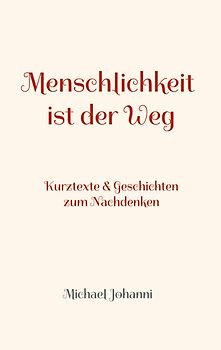 Menschlichkeit ist der Weg