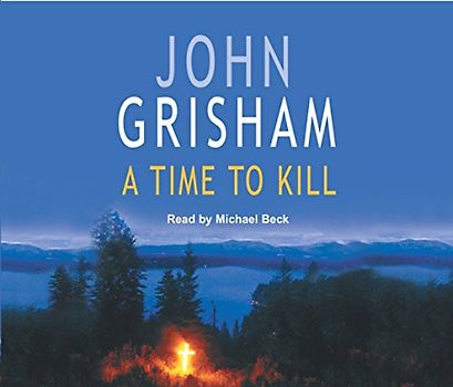 A Time to Kill. 3 CDs - Grisham, John
