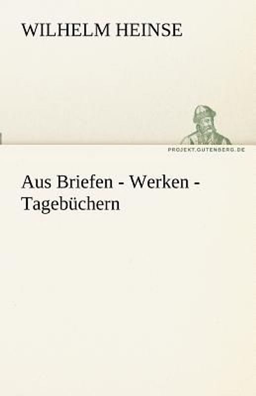 Aus Briefen - Werken - Tagebüchern