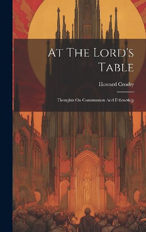 At The Lord's Table: Thoughts On Communion And Fellowship