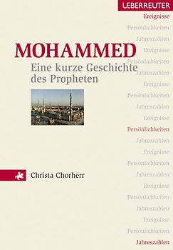 Mohammed. Eine kurze Geschichte des Propheten