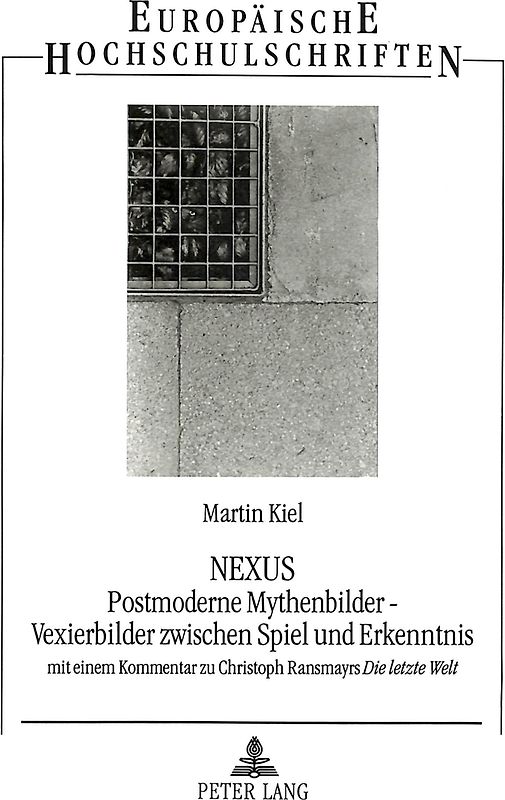 NEXUS- Postmoderne Mythenbilder - Vexierbilder zwischen Spiel und Erkenntnis