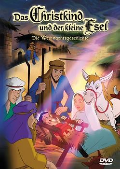 Das Christkind und der kleine Esel - Die Weihnachtsgeschichte DVD