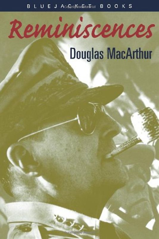 Reminiscences (Bluejacket Books) - MacArthur, Douglas