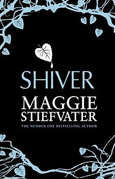 Shiver - Wolves of Mercy Falls 1 - Maggie Stiefvater [Paperback]