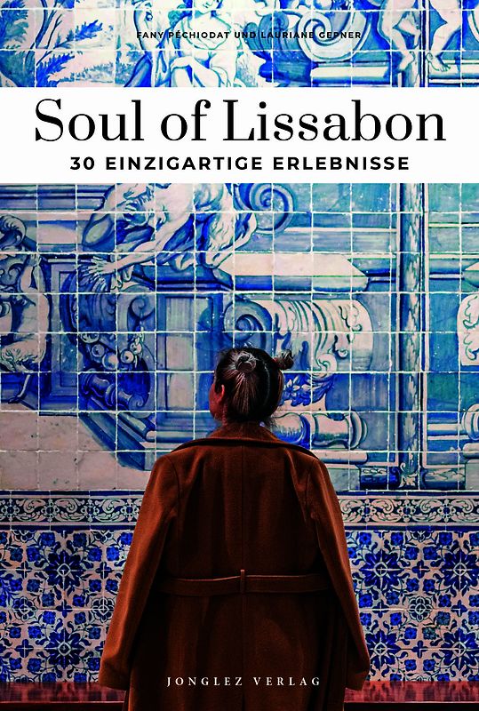 Soul of Lissabon - einzigartige Erlebnisse