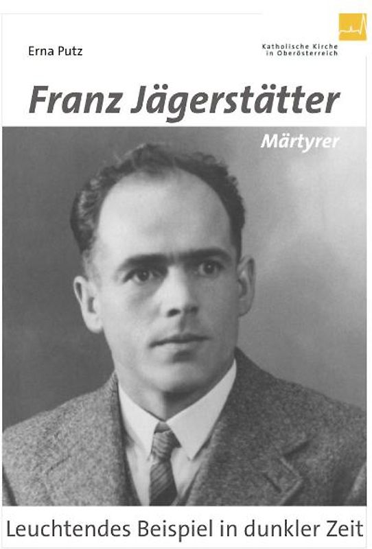 Franz Jägerstätter - Märtyrer