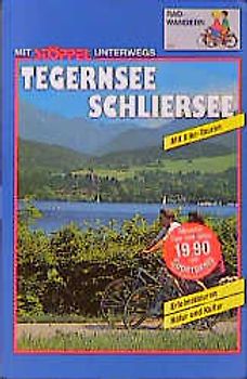 Tegernsee - Schliersee Radwandern mit Bike-Touren. Erlebnistouren - Natur und Kultur