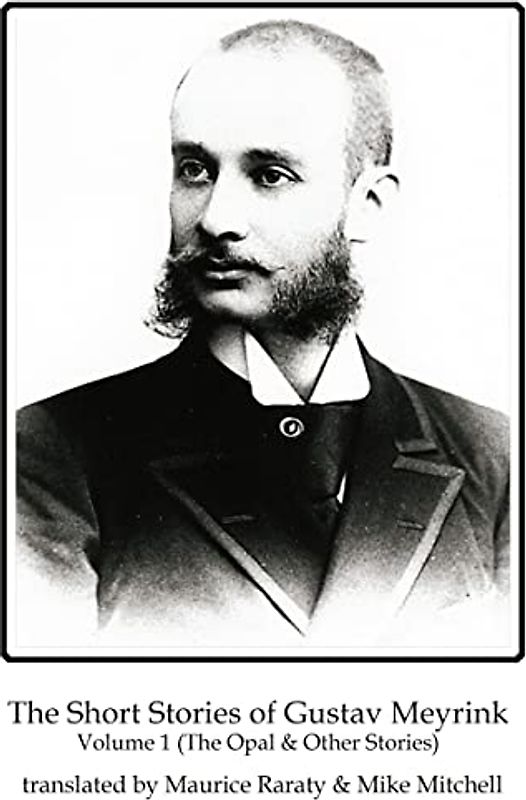 The Short Stories of Gustav Meyrink Volume 1