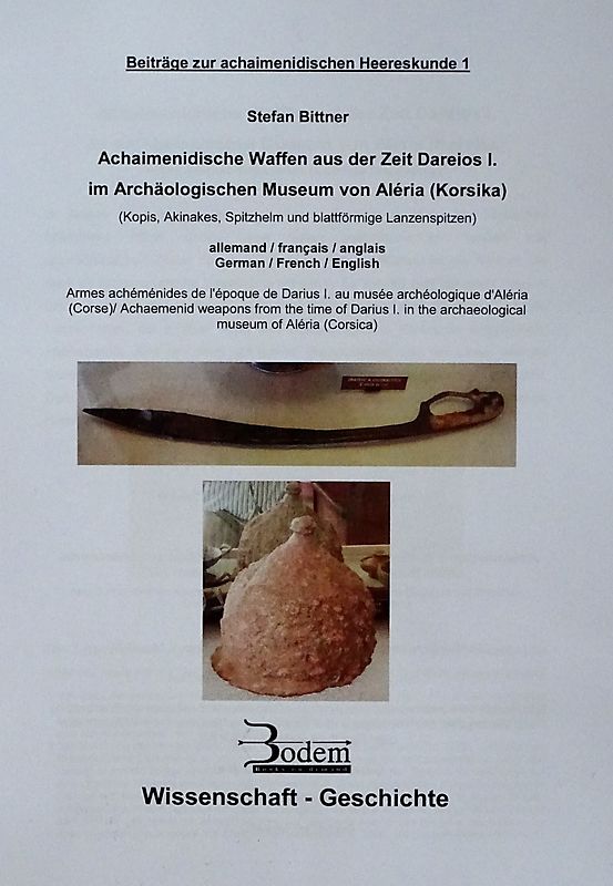 Achaimenidische Waffen aus der Zeit Dareios I. im archäologischen Museum von Aleria/Korsika