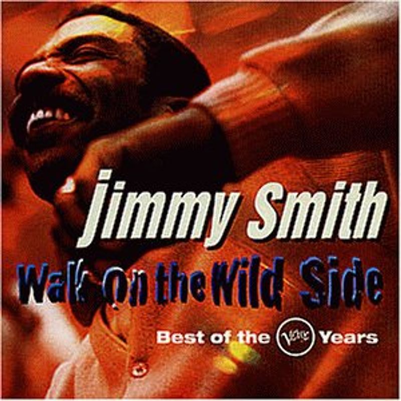 Jimmy Smith - Walk on the Wild Side - Best of the Verve Years